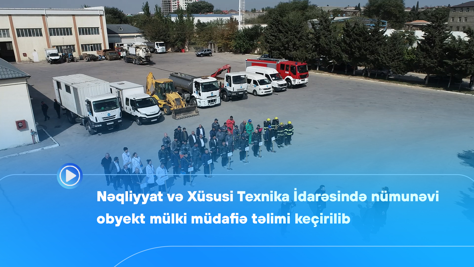 Nəqliyyat və Xüsusi Texnika İdarəsində nümunəvi obyekt mülki müdafiə təlimi keçirilib
